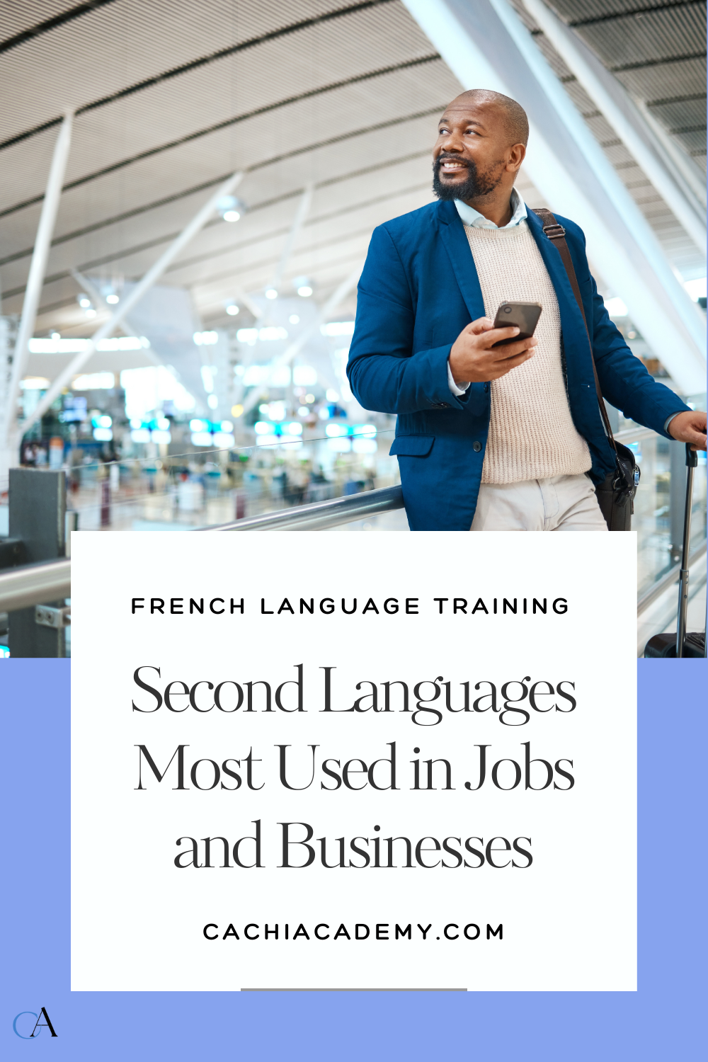 SECOND LANGUAGES MOST USED IN JOBS AND BUSINESSES IN NORTH AMERICA AND IN THE INTERNATIONAL
